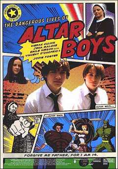 The Dangerous Lives of Altar Boys - Movie