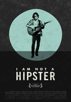 I Am Not a Hipster - Movie