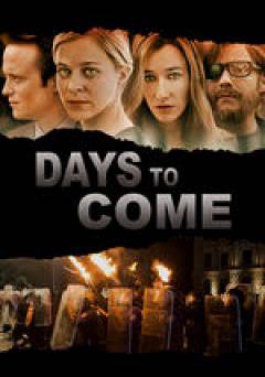 The Days To Come - Movie