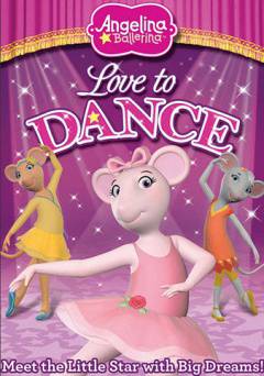 Angelina Ballerina: Love to Dance