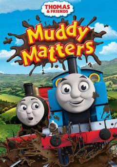 Thomas & Friends: Muddy Matters