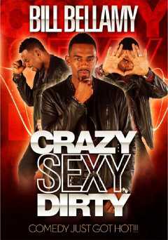 Bill Bellamy: Crazy Sexy Dirty