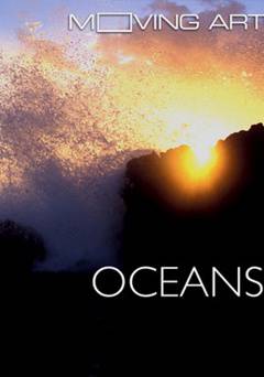 Moving Art: Oceans - Movie