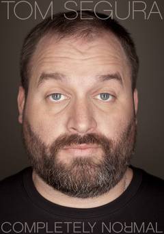 Tom Segura: Completely Normal - amazon prime
