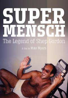 Supermensch: The Legend of Shep Gordon - netflix