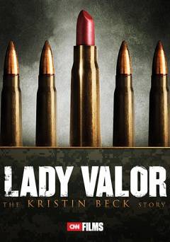 LADY VALOR: The Kristin Beck Story