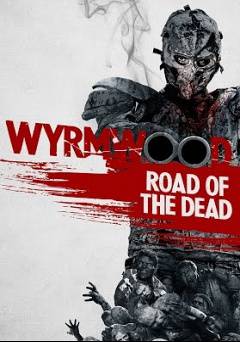 Wyrmwood: Road of the Dead