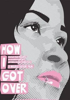 How I Got Over - netflix