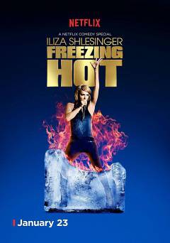 Iliza Shlesinger: Freezing Hot - netflix