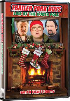 Trailer Park Boys Live at the North Pole