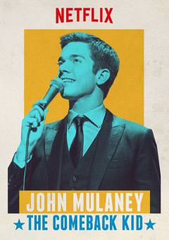 John Mulaney: The Comeback Kid - netflix