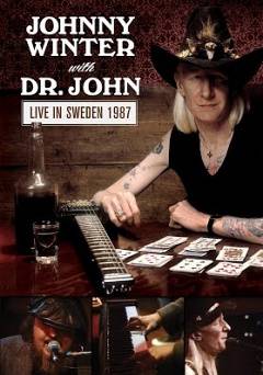 Johnny Winter & Dr. John - Live In Sweden 1987