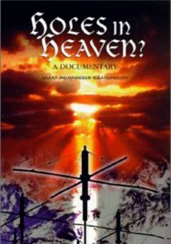 Holes in Heaven: HAARP and Advances in Tesla Technology