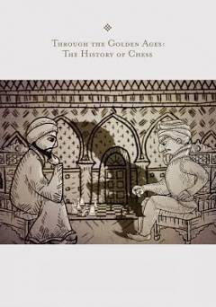 Through the Golden Ages: The History of Chess - amazon prime