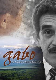 Gabo: The Creation of Gabriel García Márquez