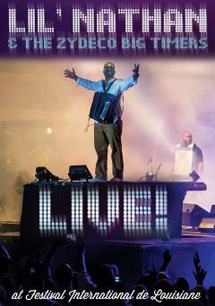 Lil Nathan & the Zydeco Big Timers: Live At Festival International de Louisiane - amazon prime