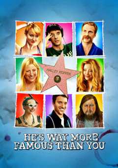 Hes Way More Famous Than You - Movie