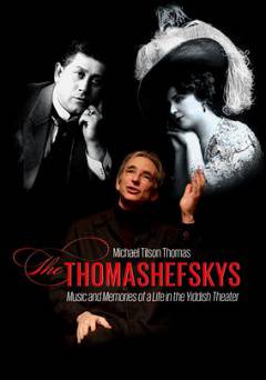 Michael Tilson Thomas: The Thomashefskys