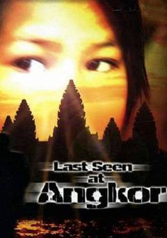 Last Seen at Angkor