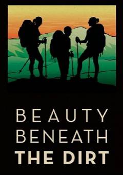 Beauty Beneath the Dirt - amazon prime