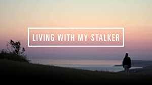 Living With My Stalker - tubi tv