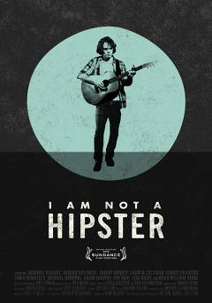 I Am Not a Hipster - Movie