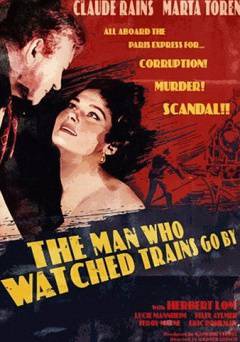 The Man Who Watched Trains Go By