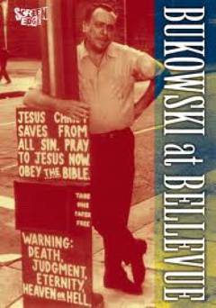 Charles Bukowski: Bukowski at Bellevue - fandor