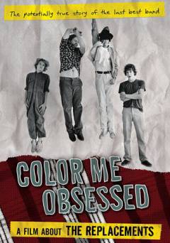 Color Me Obsessed: A Film About The Replacements