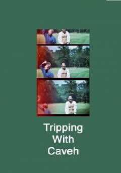 Tripping With Caveh - fandor