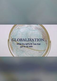 Globalization... Who Cares? You Do