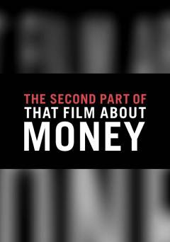 That Second Part About That Film About Money - Movie