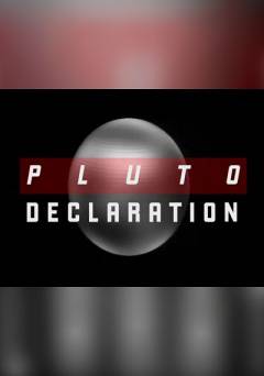 Pluto Declaration - Movie