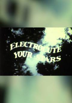 Electrocute Your Stars - Movie