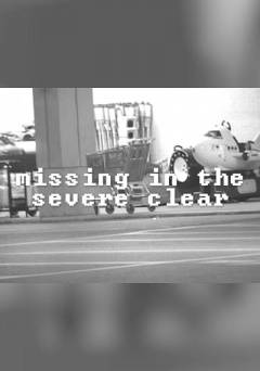 Missing in the Severe Clear - fandor