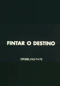 Fintar o Destino - fandor