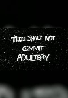 Thou Shalt Not Commit Adultery