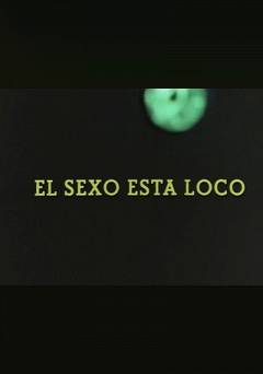 El sexo esta loco