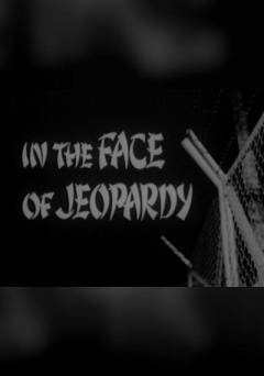 In the Face of Jeopardy - fandor