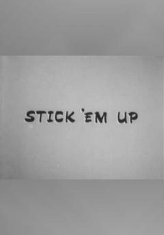 Stick Em Up - fandor