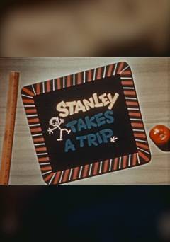Stanley Takes a Trip - fandor