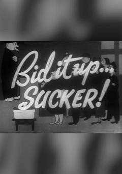 Bid It Up Sucker - fandor