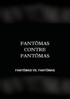 Fantômas vs. Fantômas - fandor