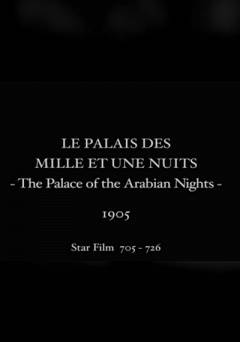 The Palace of the Arabian Nights - fandor