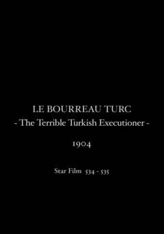 The Terrible Turkish Executioner - fandor