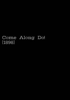 Come Along, Do! - fandor