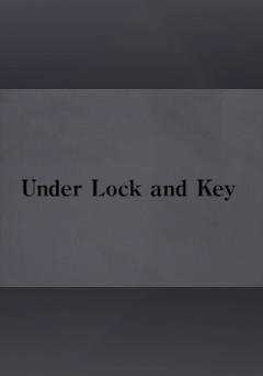 Under Lock and Key
