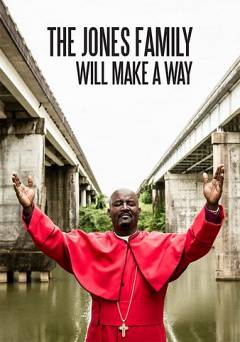 The Jones Family Will Make a Way - Amazon Prime