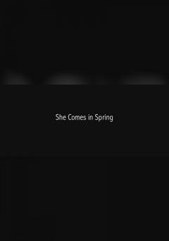 She Comes in Spring - fandor