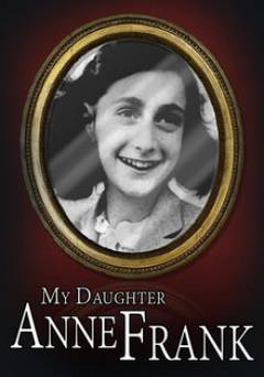My Daughter, Anne Frank